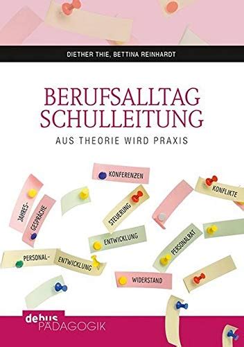 berufsalltag schulleitung aus theorie wird praxis