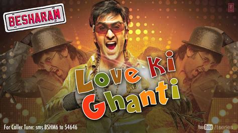 besharam love ki ghanti