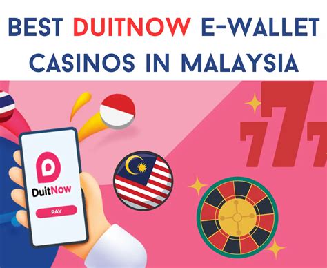 Best Duitnow E Wallet Casino Malaysia - Ewallet Slot