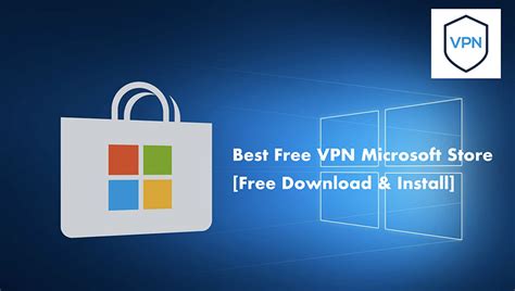 best free vpn microsoft store