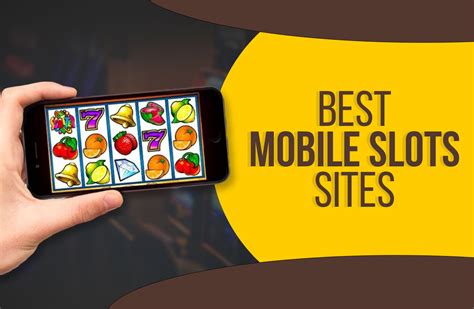 Best Mobile Slot Sites In 2022 Top Mobile Mobile Slot - Mobile Slot