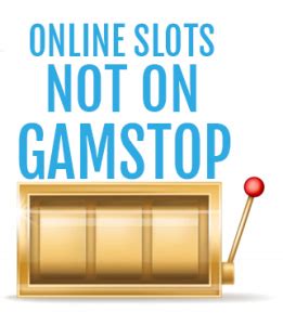 best online slots not on gamstop