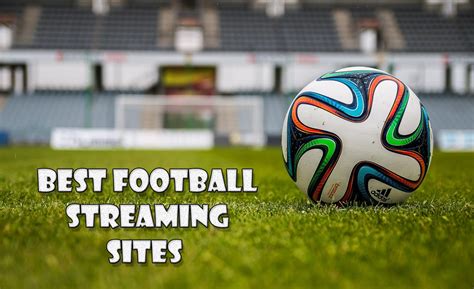 best sites to stream football