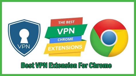 best vpn extension for chrome free