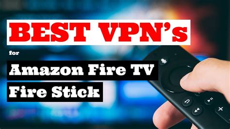 best vpn for android and firestick