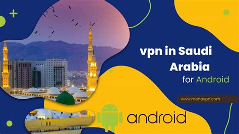 best vpn for android in saudi arabia