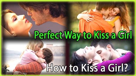 best way to make a girl kiss you