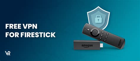 best working free vpn for firestick