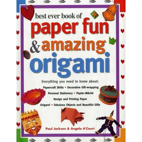 Read Best Ever Book Of Paper Fun Amazing Origami Everything You Need To Know About Papercraft Skills Decorative Gift Wrapping Personal Stationery Origami Fabulous Objects And Beautiful Gifts 