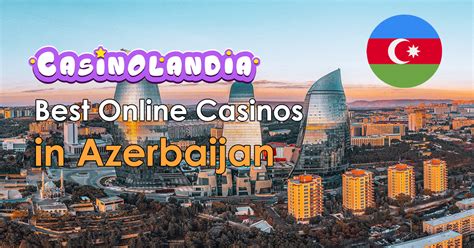 best online casinos for azerbaijan