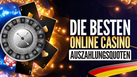 beste auszahlungsquote online casino deutschen Casino Test 2023
