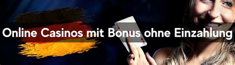 beste deutsche online casinos mit bonus ohne einzahlung ihyw france