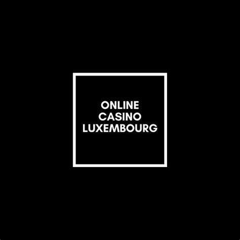besten online casinos ucsy luxembourg