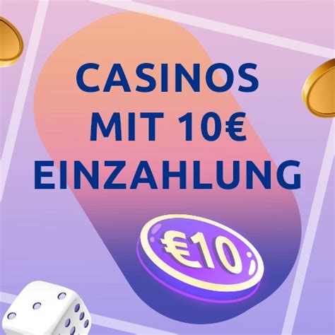 bester casino bonus mit 10 euro einzahlung Die besten Online Casinos 2023