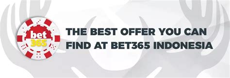 BET365 INDONESIA 🧑‍🏫 bet365 Indonesia - Link Alternatif & Bonus Member Baru 2024