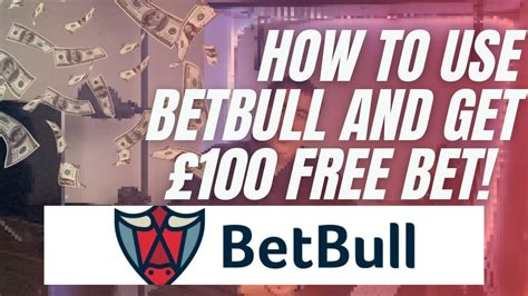 betbull 100 free bets