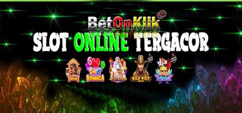 Betonklik Slot  Situs Judi Slot Online Indonesia  Judi Game Slot Online - Betonslot