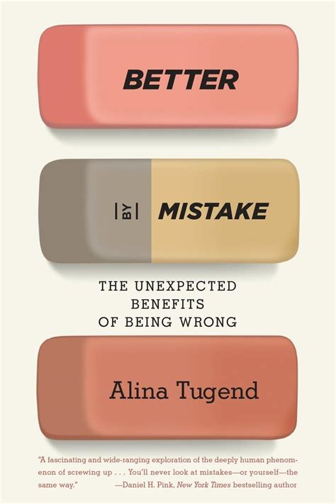 Read Online Better By Mistake The Unexpected Benefits Of Being Wrong Alina Tugend 