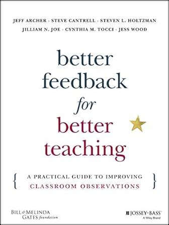Full Download Better Feedback For Better Teaching A Practical Guide To Improving Classroom Observations 