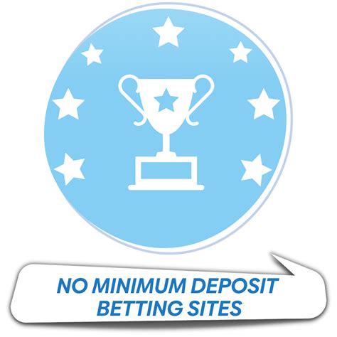 betting site with no minimum deposit