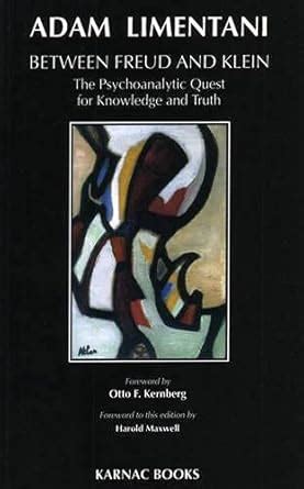 Read Between Freud And Klein The Psychoanalytic Quest For Knowledge And Truth 