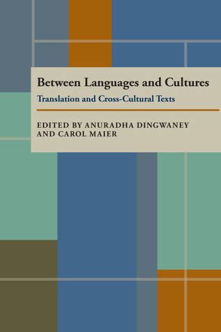 Read Between Language And Cultures Translation And Cross Cultural Texts Pittsburgh Series In Composition Literacy And Culture 