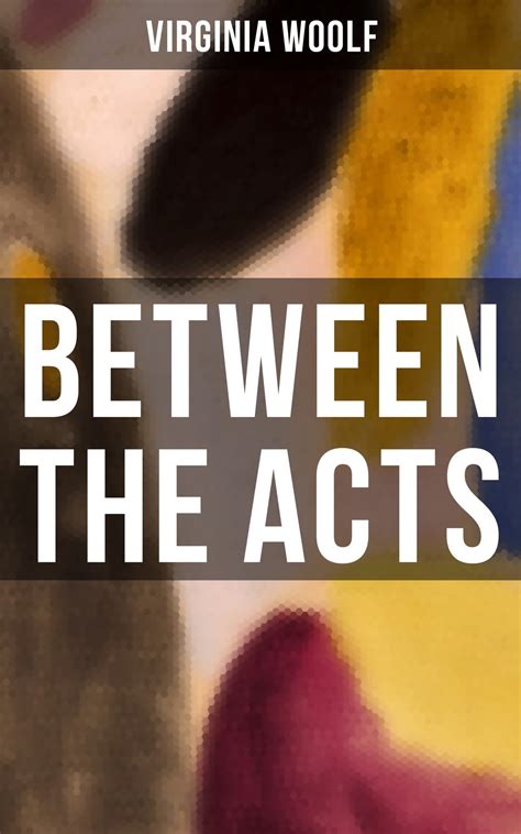 Full Download Between The Acts Sparknotes 