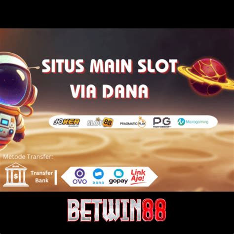 BETWIN88 - Betwin88 Situs Slot Online Gar Terpercaya Paling Legendaris