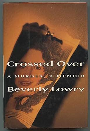beverly lowry crossed over a murder