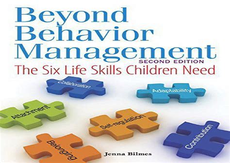 Beyond Behavior Management The Six Life Skills Children Need To Thrive In Todays World