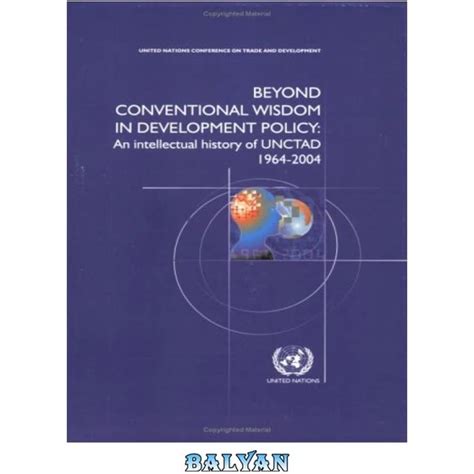 Beyond Conventional Wisdom In Development Policy