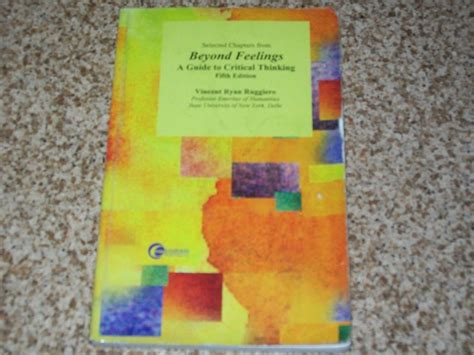 Beyond Feelings A Guide To Critical Thinking Vincent Ruggiero