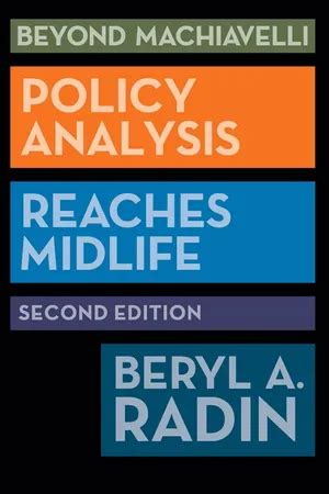 Beyond Machiavelli Second Edition Beyond Machiavelli Policy Analysis Reaches Midlife 2nd Second Edition By Radin Beryl A Published By Georgetown University Press 2013