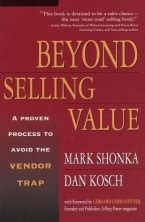 Beyond Selling Value A Proven Process To Avoid The Vendor Trap