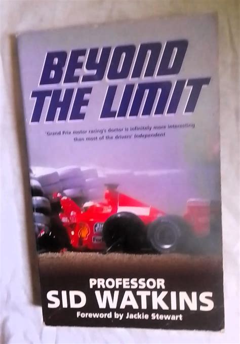 beyond the limit sid watkins