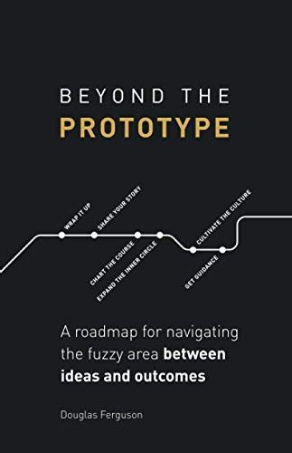 Beyond The Prototype A Roadmap For Navigating The