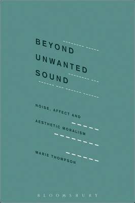beyond unwanted sound noise affect and aesthetic