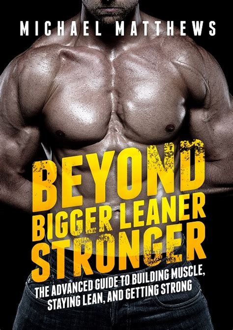 Read Beyond Bigger Leaner Stronger By Michael Matthews 