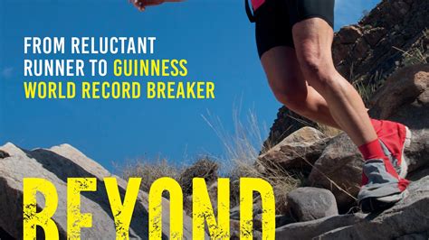 Full Download Beyond Impossible From Reluctant Runner To Guinness World Record Breaker 