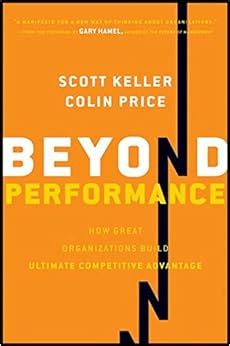 Full Download Beyond Performance How Great Organizations Build Ultimate Competitive Advantage Scott Keller 
