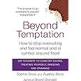 Read Online Beyond Temptation How To Stop Overeating And Feel Normal And In Control Around Food 