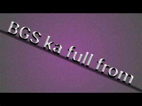 Bgs Full Form