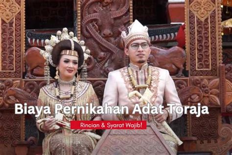Biaya Pernikahan Adat Toraja 2024 Rincian Dan Syarat Grosir Baju Adat Toraja Seragam Pernikahan - Grosir Baju Adat Toraja Seragam Pernikahan