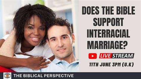 biblical perspective on interracial dating