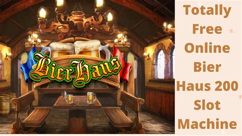 bier haus 200 slot online free kqdb belgium