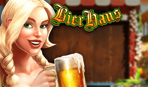 bier haus slot online free gytb