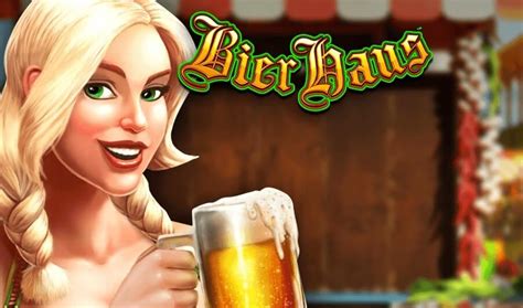 bier haus slot online free oduq luxembourg