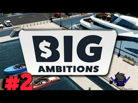 Big Ambitions Walkthrough
