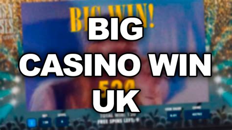 big casino win uk