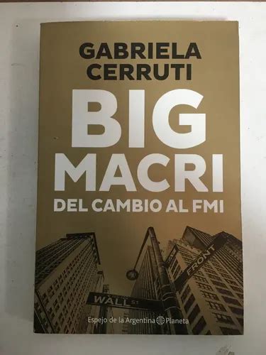 big macri macri del cambio al fmi spanish edition